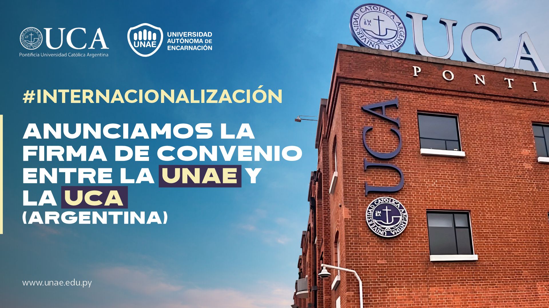 INTERNACIONALIZACIÓN: Anunciamos la firma de convenio entre la Universidad Autónoma de Encarnación UNAE y la Pontificia Universidad Católica Argentina UCA