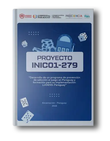 Proyecto INIC01-279 "Desarrollo de un programa de prevención de adicción al juego en Paraguay y formación para su implementación: LUDENS-Paraguay"