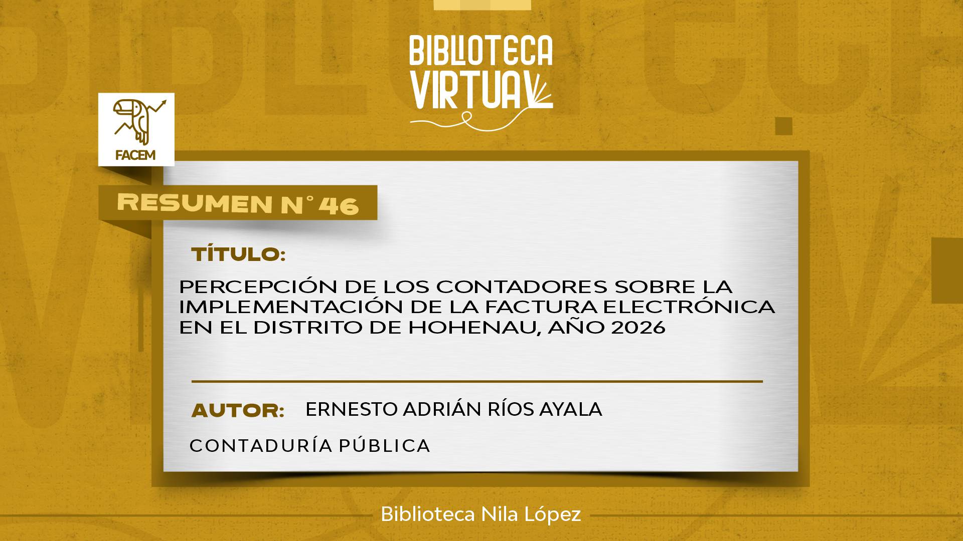 N° 46.  PERCEPCIÓN DE LOS CONTADORES SOBRE LA IMPLEMENTACIÓN DE LA FACTURA ELECTRÓNICA EN EL DISTRITO DE HOHENAU, AÑO 2026