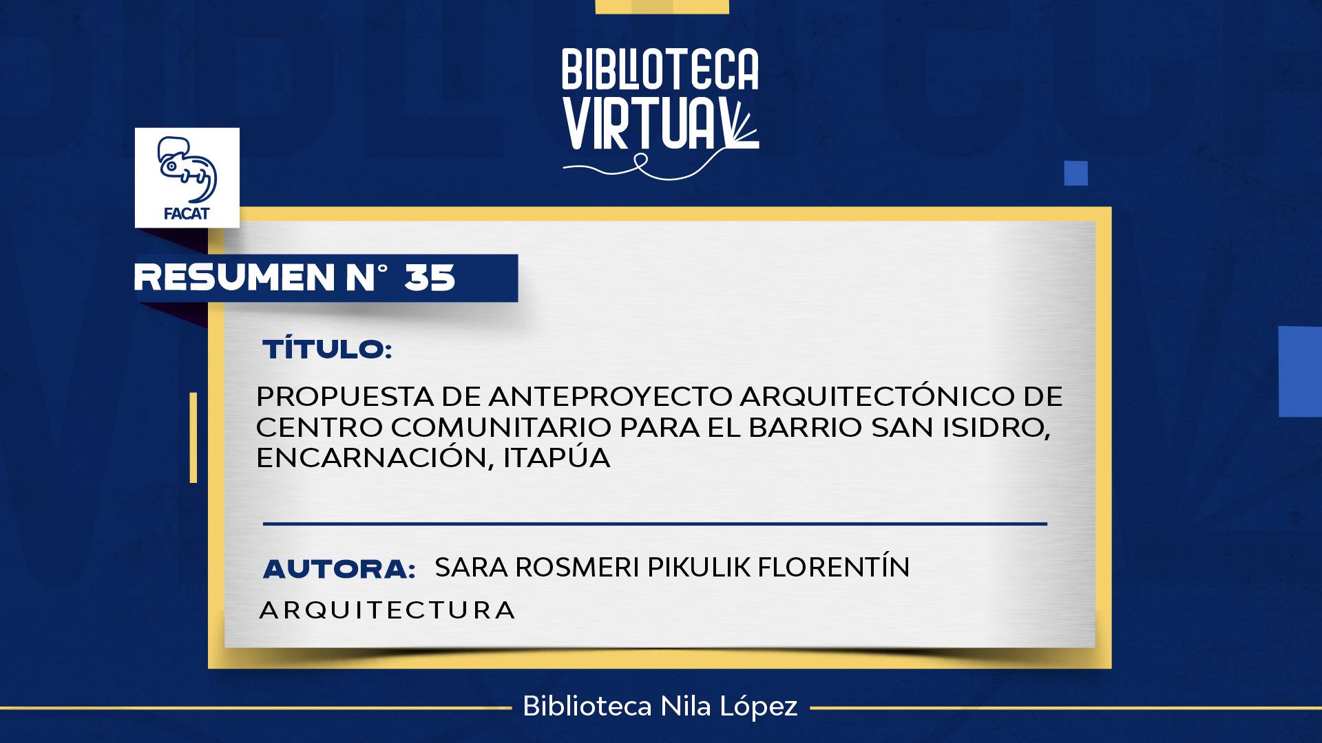 N° 35. PROPUESTA DE ANTEPROYECTO ARQUITECTÓNICO DE CENTRO COMUNITARIO PARA EL BARRIO SAN ISIDRO, ENCARNACIÓN, ITAPÚA