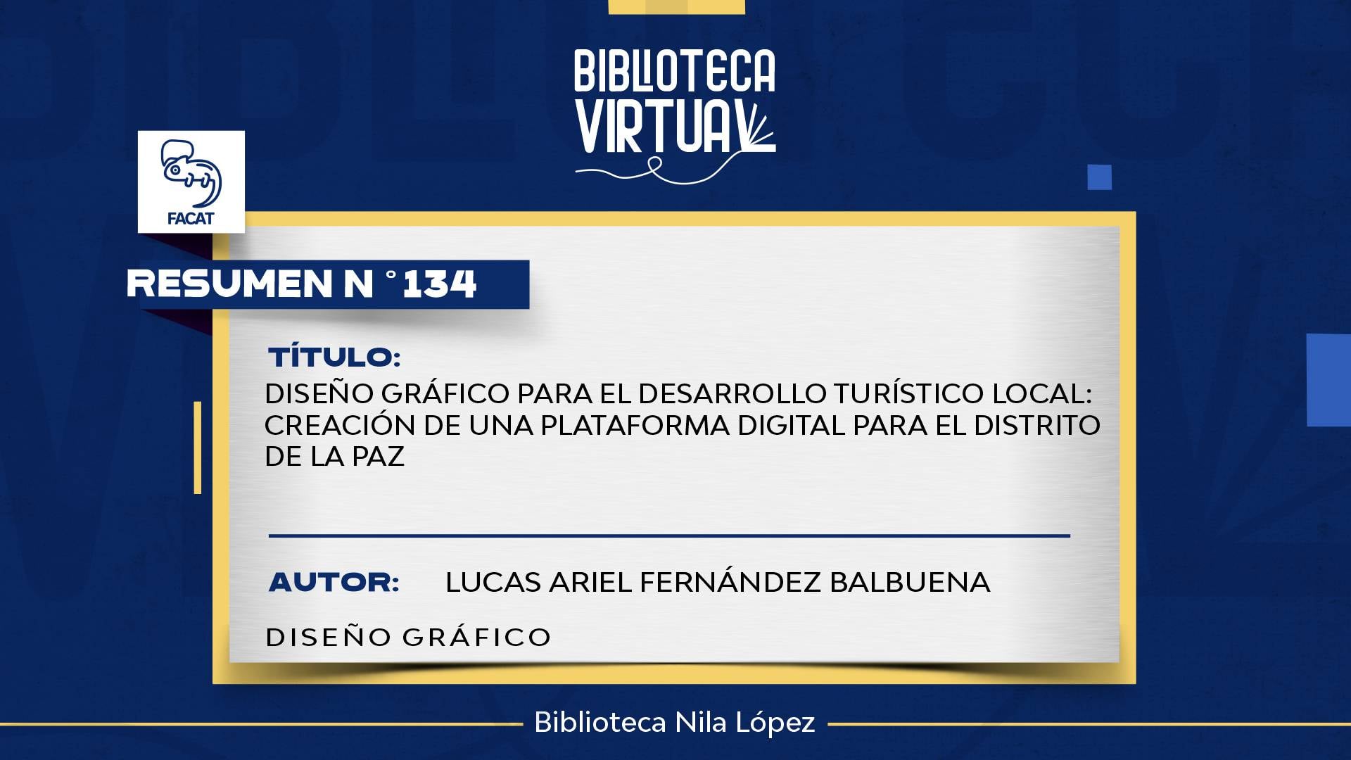 N° 134. DISEÑO GRÁFICO PARA EL DESARROLLO TURÍSTICO LOCAL: CREACIÓN DE UNA PLATAFORMA DIGITAL PARA EL DISTRITO DE LA PAZ
