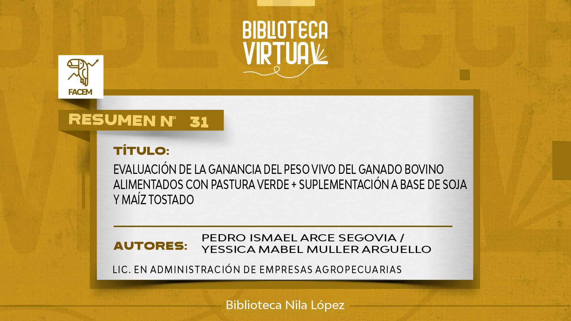 N° 31. EVALUACIÓN DE LA GANANCIA DEL PESO VIVO DEL GANADO BOVINO ALIMENTADOS CON PASTURA VERDE + SUPLEMENTACIÓN A BASE DE SOJA Y MAÍZ TOSTADO