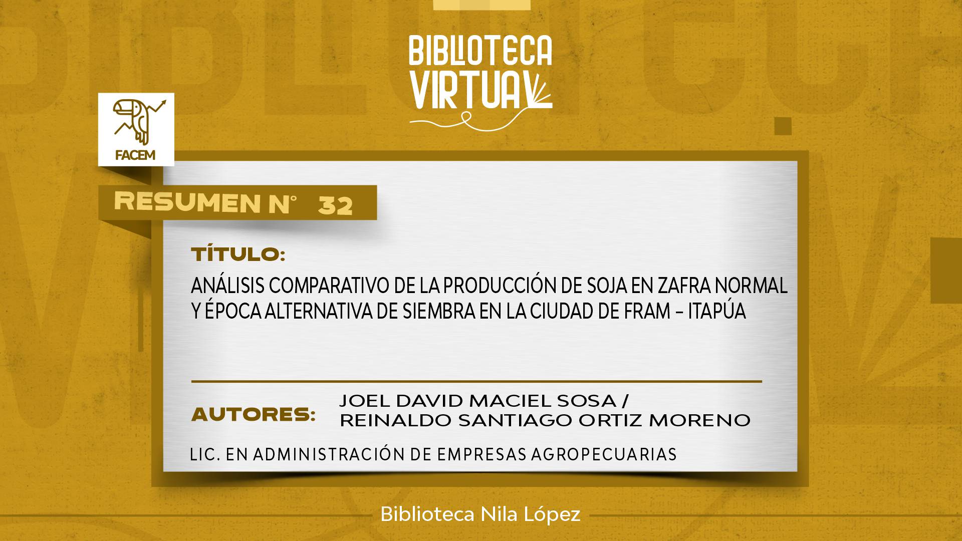 N° 32. ANÁLISIS COMPARATIVO DE LA PRODUCCIÓN DE SOJA EN ZAFRA NORMAL Y ÉPOCA ALTERNATIVA DE SIEMBRA EN LA CIUDAD DE FRAM – ITAPÚA