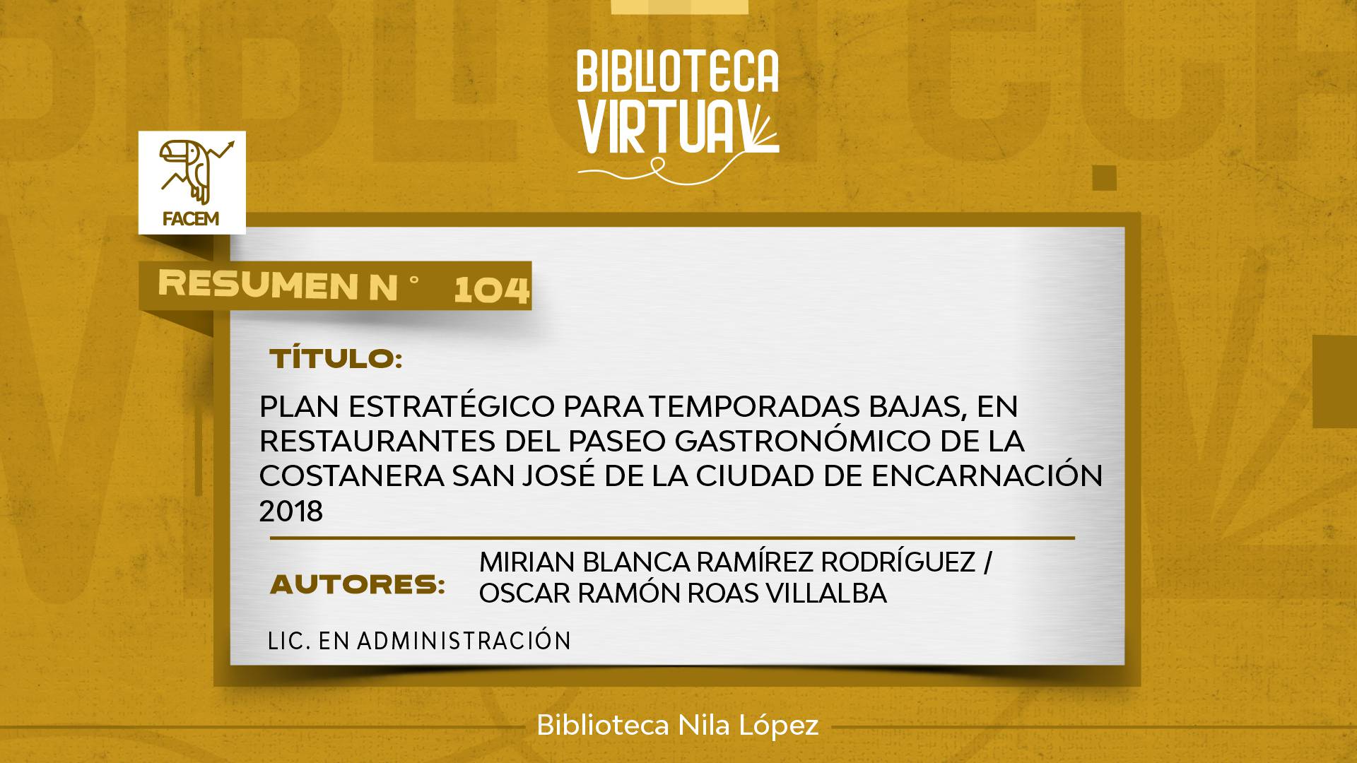 N° 104. PLAN ESTRATÉGICO PARA TEMPORADAS BAJAS, EN RESTAURANTES DEL PASEO GASTRONÓMICO DE LA COSTANERA SAN JOSÉ DE LA CIUDAD DE ENCARNACIÓN 2018