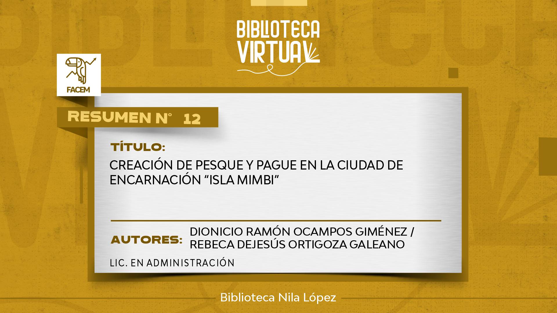 N° 12. CREACIÓN DE PESQUE Y PAGUE EN LA CIUDAD DE ENCARNACIÓN “ISLA MIMBI”		