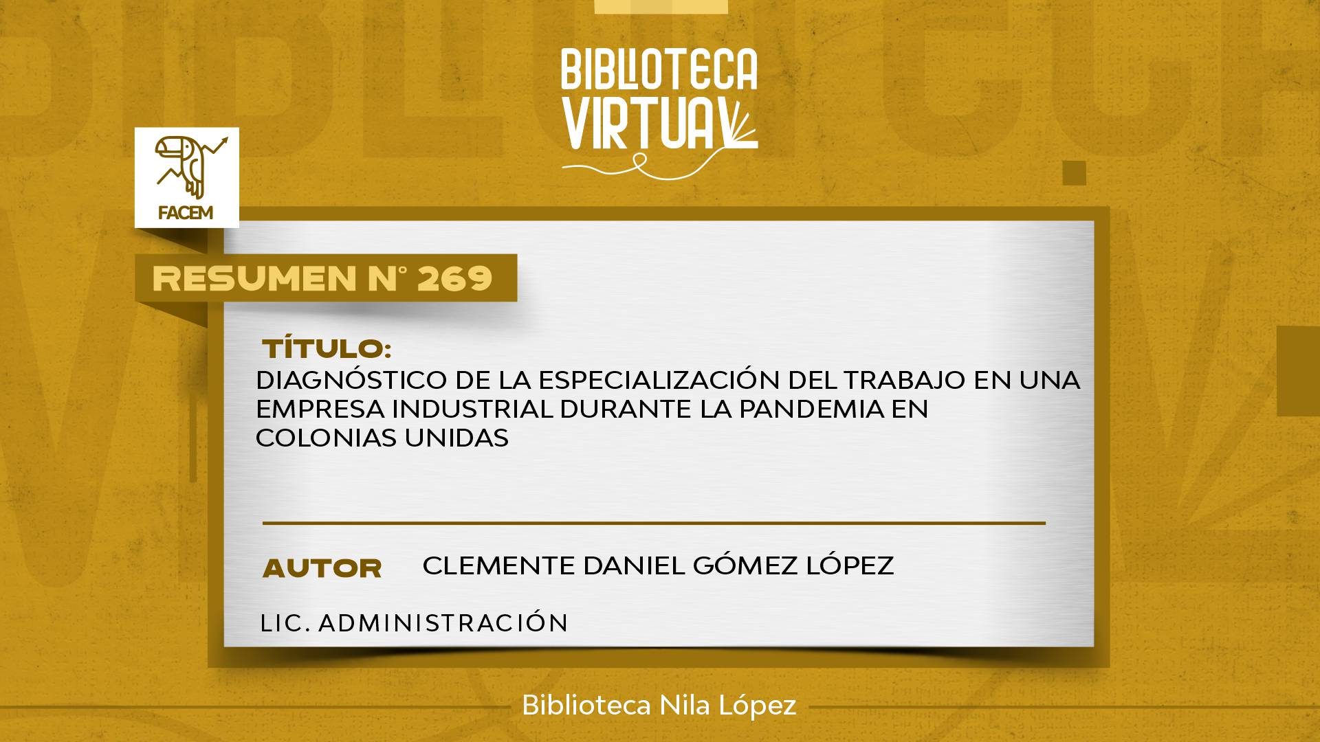 N° 269. DIAGNÓSTICO DE LA ESPECIALIZACIÓN DEL TRABAJO EN UNA EMPRESA INDUSTRIAL DURANTE LA PANDEMIA EN COLONIAS UNIDAS	