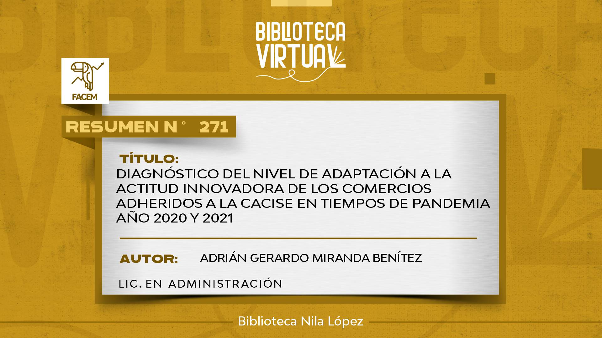 N° 271. DIAGNÓSTICO DEL NIVEL DE ADAPTACIÓN A LA ACTITUD INNOVADORA DE LOS COMERCIOS ADHERIDOS A LA CACISE EN TIEMPOS DE PANDEMIA AÑO 2020 Y 2021	