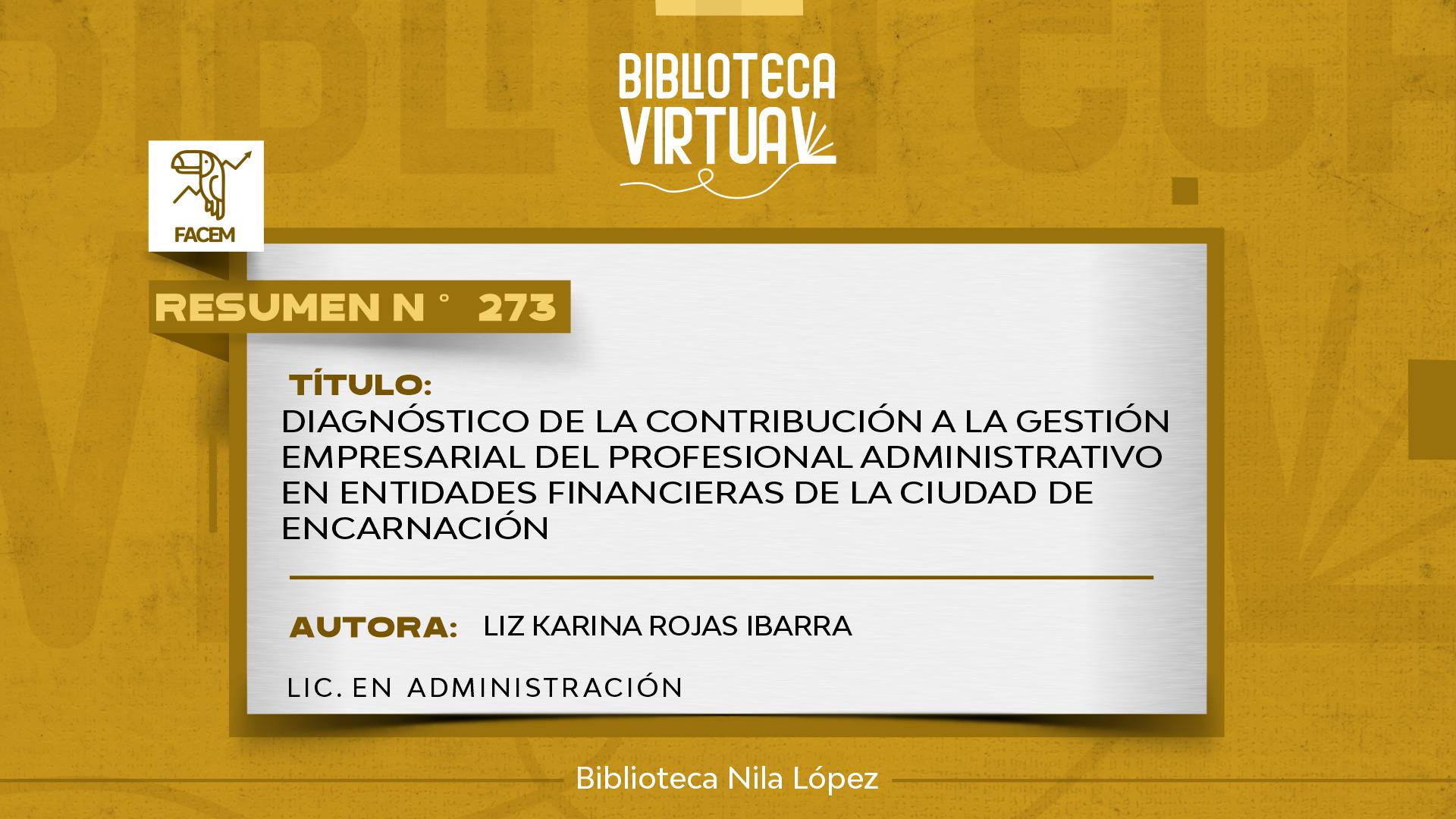 N° 273. DIAGNÓSTICO DE LA CONTRIBUCIÓN A LA GESTIÓN EMPRESARIAL DEL PROFESIONAL ADMINISTRATIVO EN ENTIDADES FINANCIERAS DE LA CIUDAD DE ENCARNACIÓN