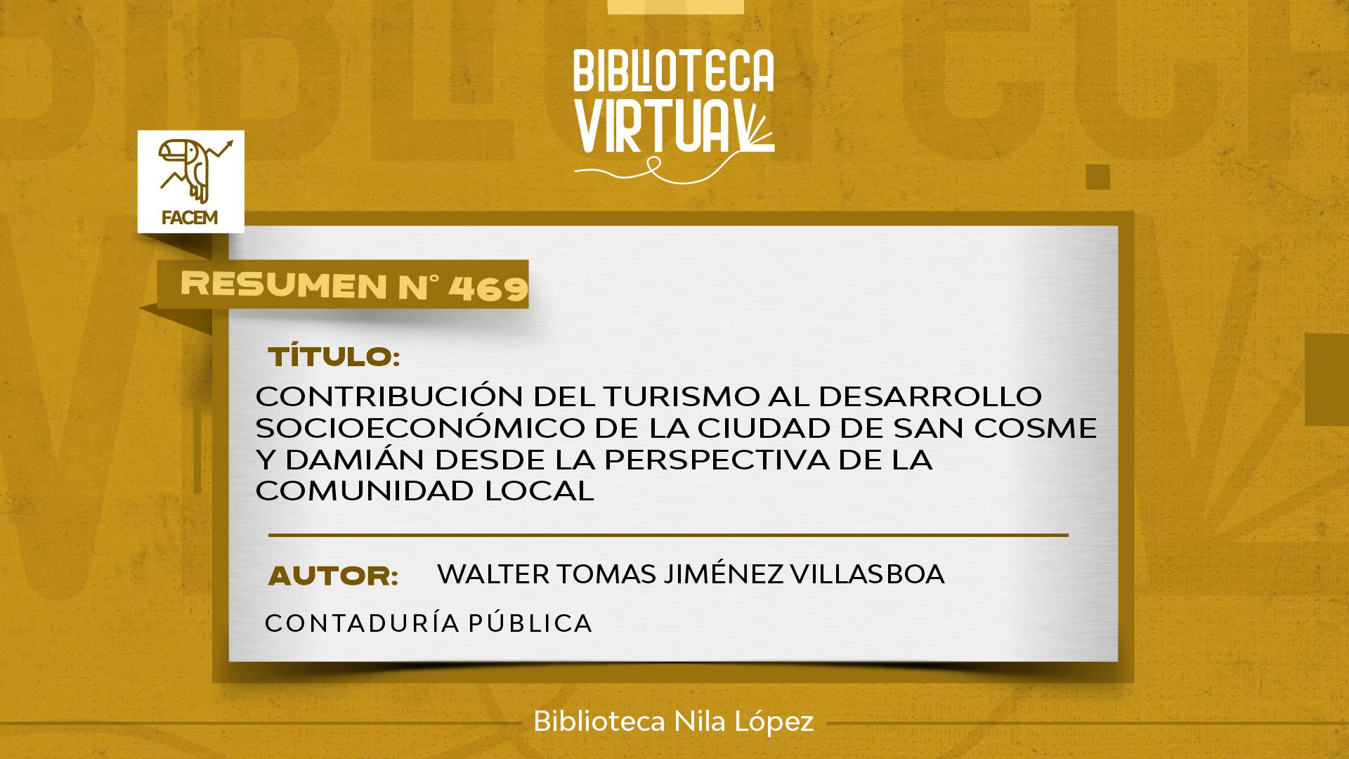 Nº 469. CONTRIBUCIÓN DEL TURISMO AL DESARROLLO SOCIOECONÓMICO DE LA CIUDAD DE SAN COSME Y DAMIÁN DESDE LA PERSPECTIVA DE LA COMUNIDAD LOCAL
