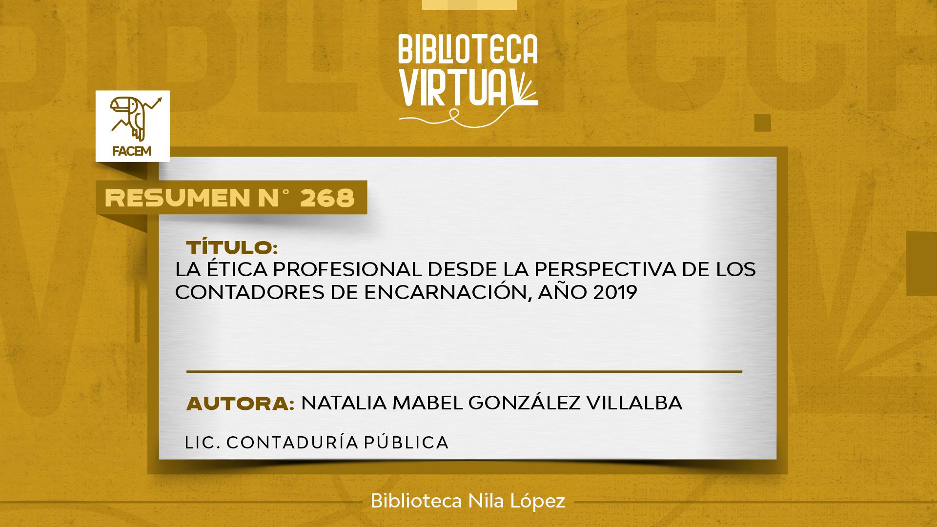 N° 268. LA ÉTICA PROFESIONAL DESDE LA PERSPECTIVA DE LOS CONTADORES DE ENCARNACIÓN, AÑO 2019			