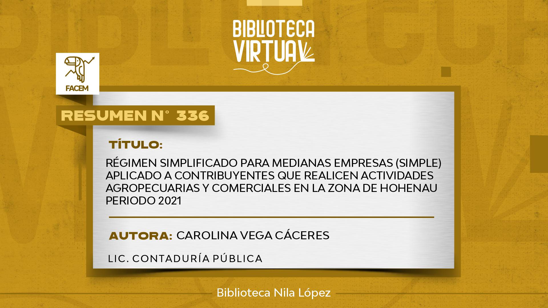 N° 336. RÉGIMEN SIMPLIFICADO PARA MEDIANAS EMPRESAS (SIMPLE) APLICADO A CONTRIBUYENTES QUE REALICEN ACTIVIDADES AGROPECUARIAS Y COMERCIALES EN LA ZONA DE HOHENAU PERIODO 2021			