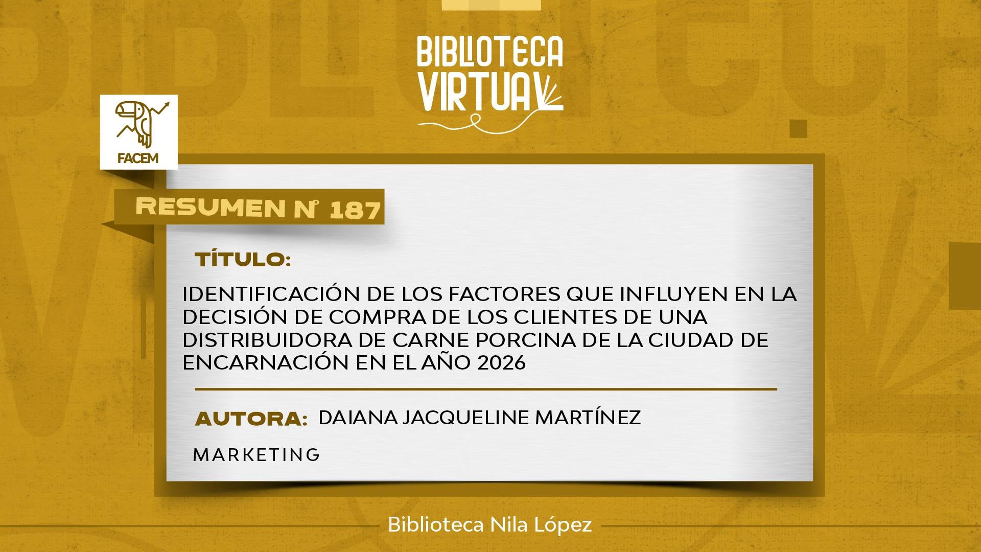Nº 187. IDENTIFICACIÓN DE LOS FACTORES QUE INFLUYEN EN LA DECISIÓN DE COMPRA DE LOS CLIENTES DE UNA DISTRIBUIDORA DE CARNE PORCINA DE LA CIUDAD DE ENCARNACIÓN EN EL AÑO 2026