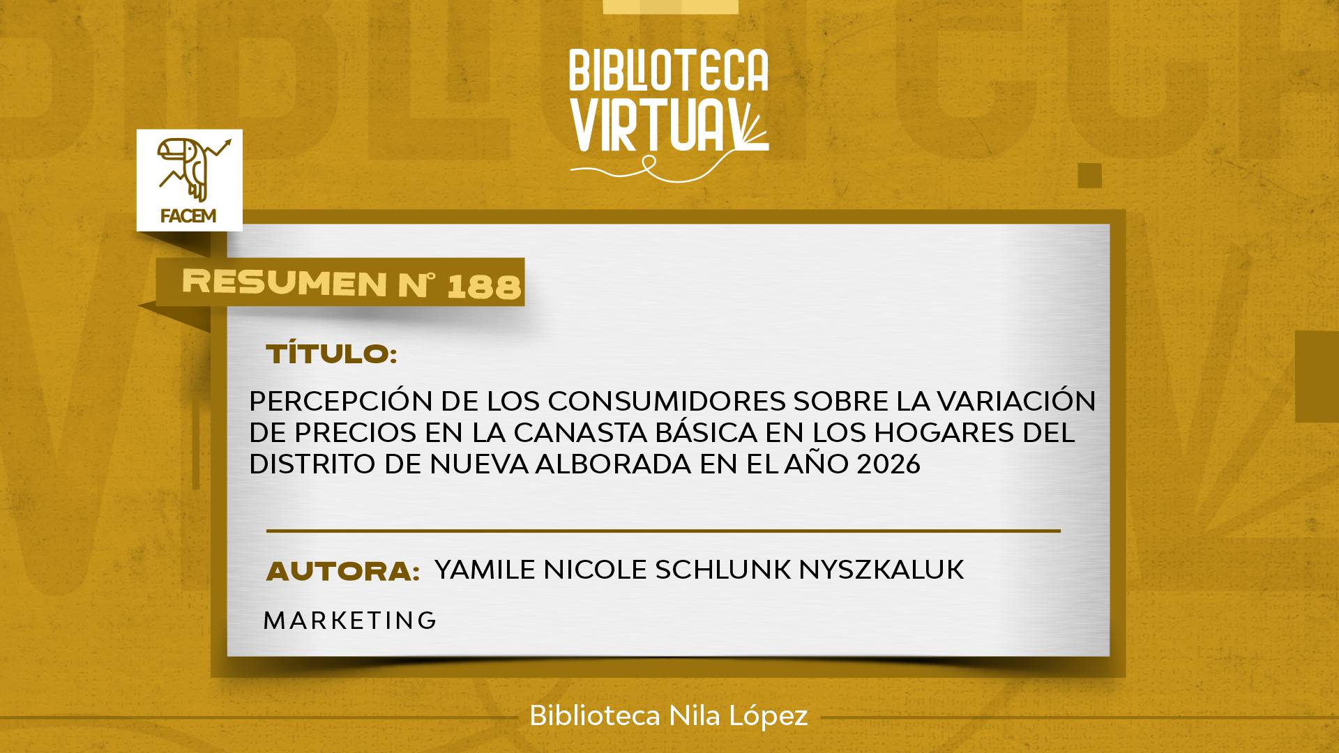 Nº 188. PERCEPCIÓN DE LOS CONSUMIDORES SOBRE LA VARIACIÓN DE PRECIOS EN LA CANASTA BÁSICA EN LOS HOGARES DEL DISTRITO DE NUEVA ALBORADA EN EL AÑO 2026