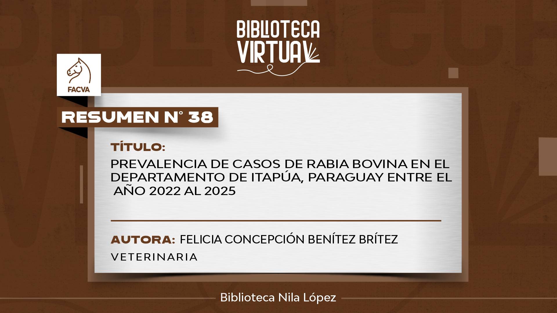 N° 38.	PREVALENCIA DE CASOS DE RABIA BOVINA EN EL DEPARTAMENTO DE ITAPÚA, PARAGUAY ENTRE EL AÑO 2022 AL 2025