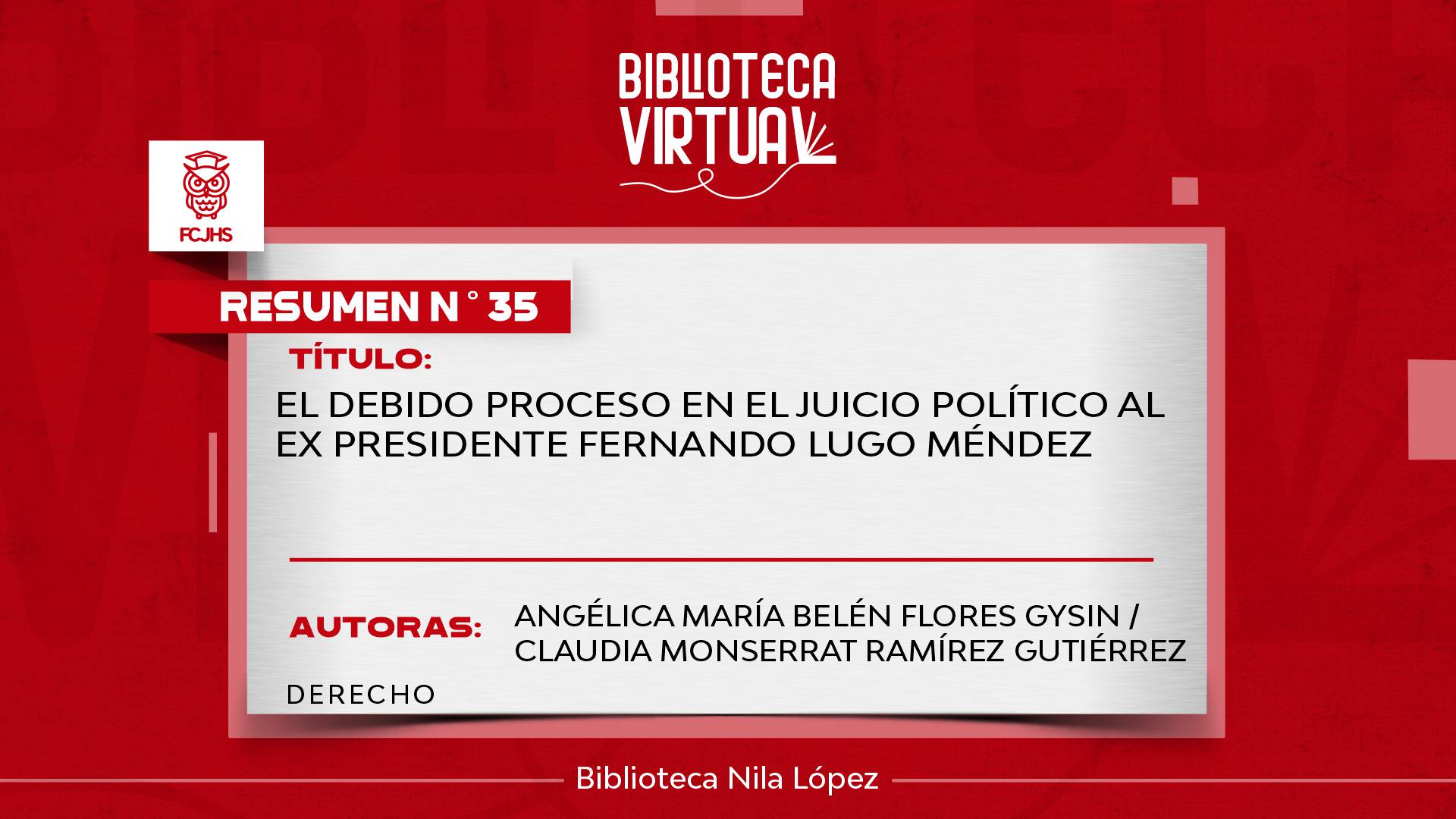 N° 35. EL DEBIDO PROCESO EN EL JUICIO POLÍTICO AL EX PRESIDENTE FERNANDO LUGO MÉNDEZ
