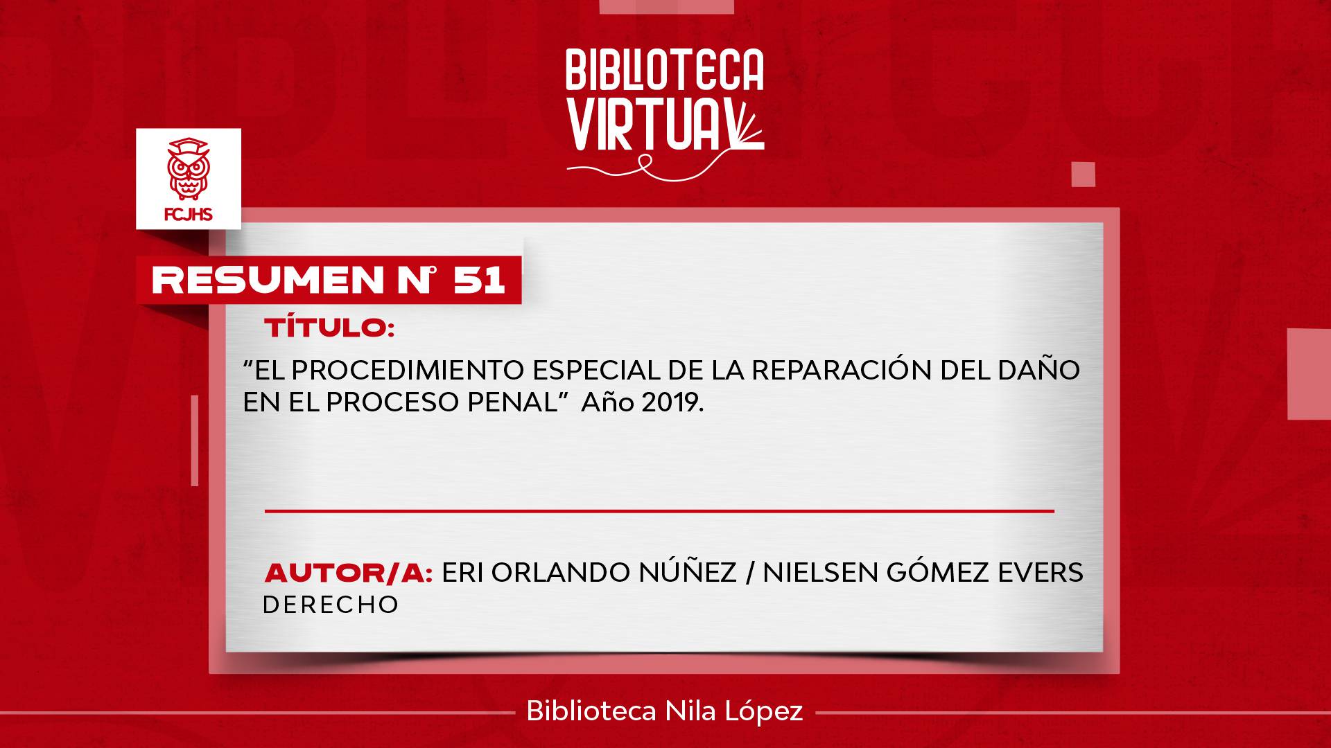 Nº 51. EL PROCEDIMIENTO ESPECIAL DE LA REPARACIÓN DEL DAÑO EN EL PROCESO PENAL