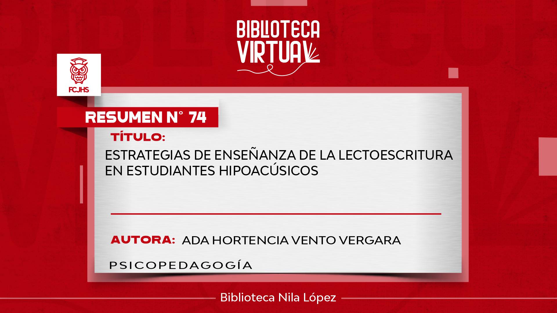 N° 74. ESTRATEGIAS DE ENSEÑANZA DE LA LECTOESCRITURA EN ESTUDIANTES HIPOACÚSICOS