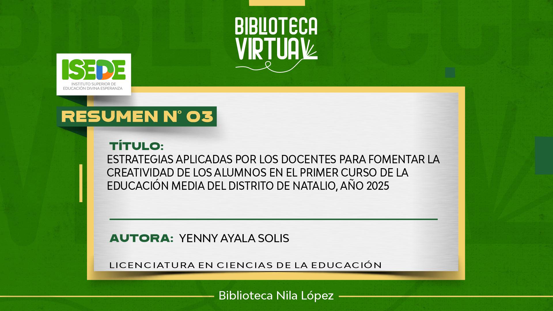 N° 3. ESTRATEGIAS APLICADAS POR LOS DOCENTES PARA FOMENTAR LA CREATIVIDAD DE LOS ALUMNOS EN EL PRIMER CURSO DE LA EDUCACIÓN MEDIA DEL DISTRITO DE NATALIO, AÑO 2025