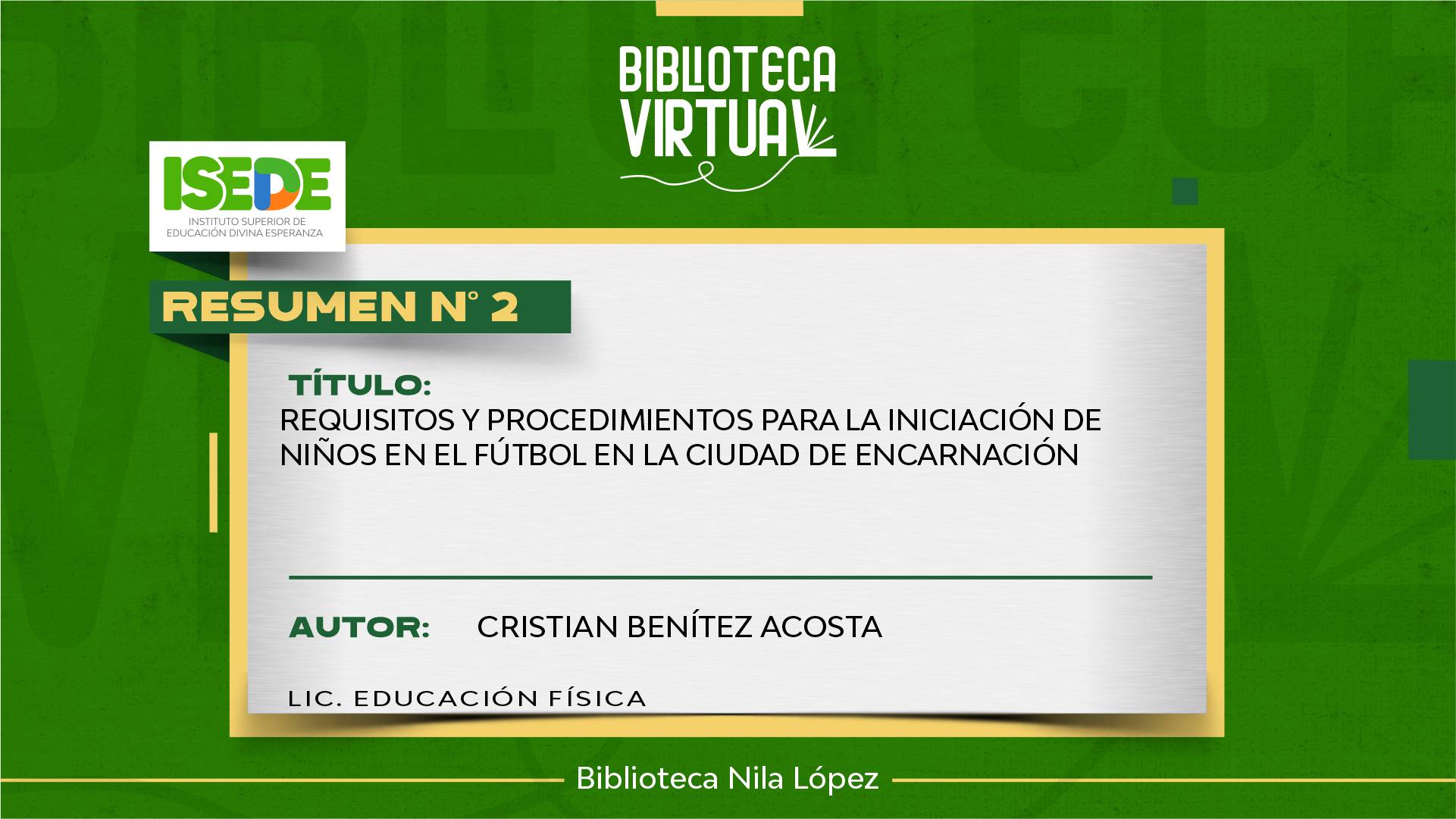 N° 2. REQUISITOS Y PROCEDIMIENTOS PARA LA INICIACIÓN DE NIÑOS EN EL FÚTBOL EN LA CIUDAD DE ENCARNACIÓN