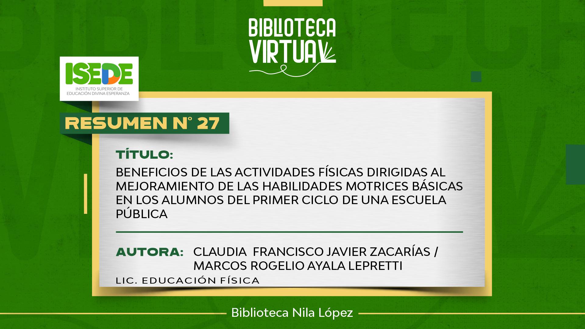 N° 27. BENEFICIOS DE LAS ACTIVIDADES FÍSICAS DIRIGIDAS AL MEJORAMIENTO DE LAS HABILIDADES MOTRICES BÁSICAS EN LOS ALUMNOS DEL PRIMER CICLO DE UNA ESCUELA PÚBLICA
