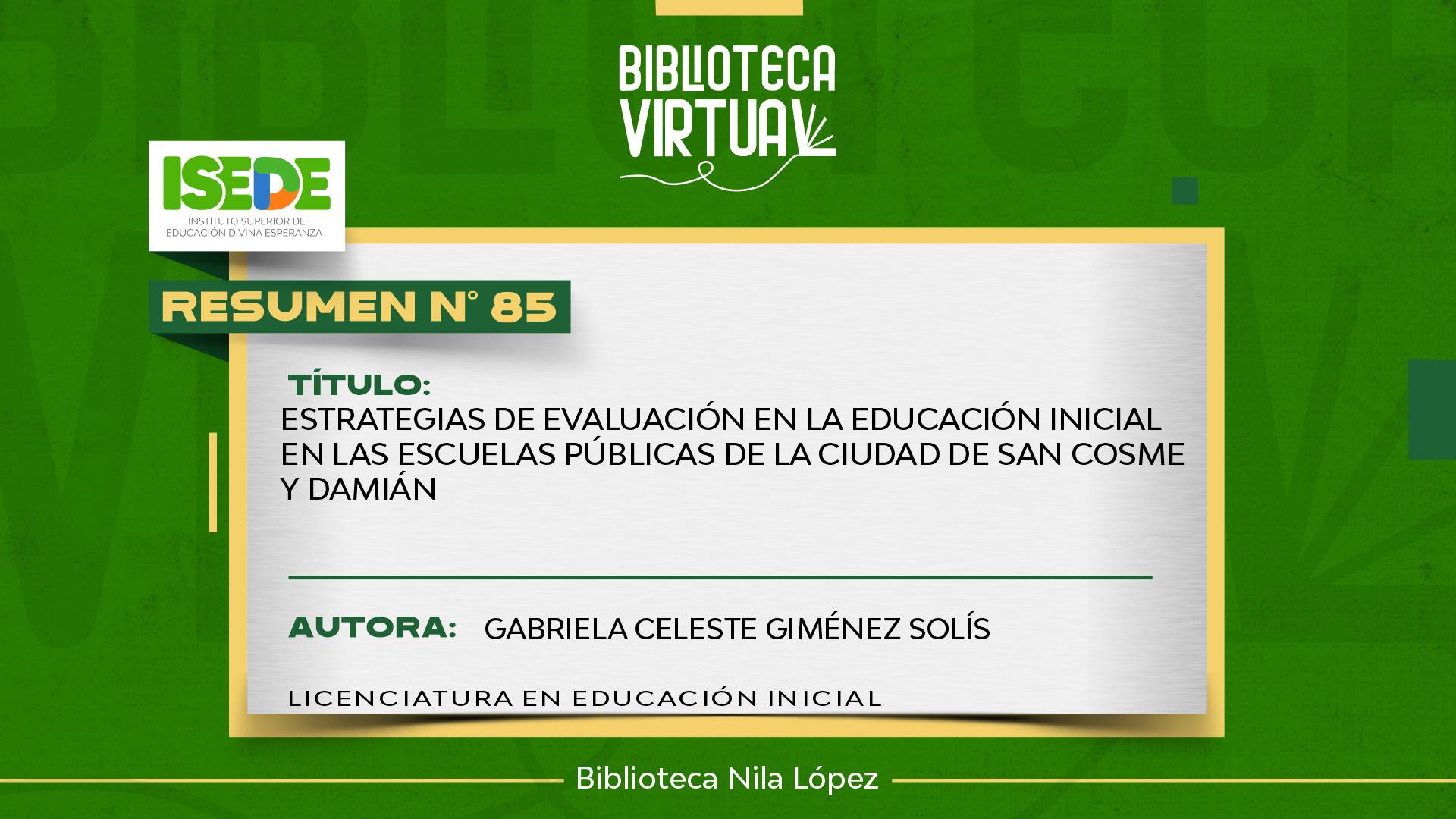 N° 85. ESTRATEGIAS DE EVALUACIÓN EN LA EDUCACIÓN INICIAL EN LAS ESCUELAS PÚBLICAS DE LA CIUDAD DE SAN COSME Y DAMIÁN