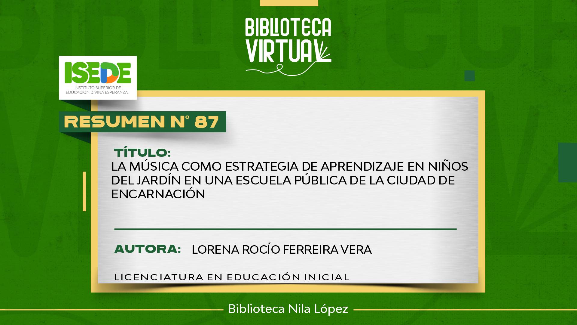 N° 87. LA MÚSICA COMO ESTRATEGIA DE APRENDIZAJE EN NIÑOS DEL JARDÍN EN UNA ESCUELA PÚBLICA DE LA CIUDAD DE ENCARNACIÓN