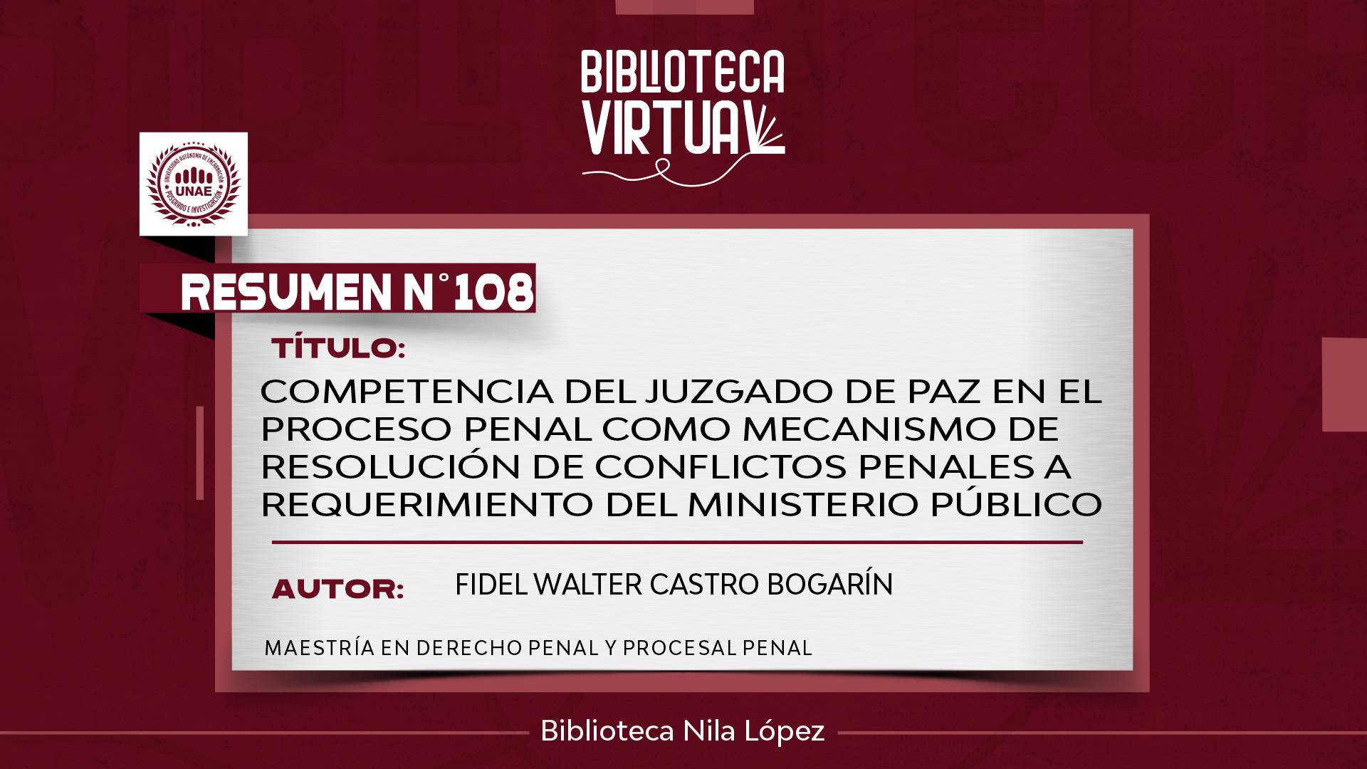N° 108. COMPETENCIA DEL JUZGADO DE PAZ EN EL PROCESO PENAL COMO MECANISMO DE RESOLUCIÓN DE CONFLICTOS PENALES A REQUERIMIENTO DEL MINISTERIO PÚBLICO
