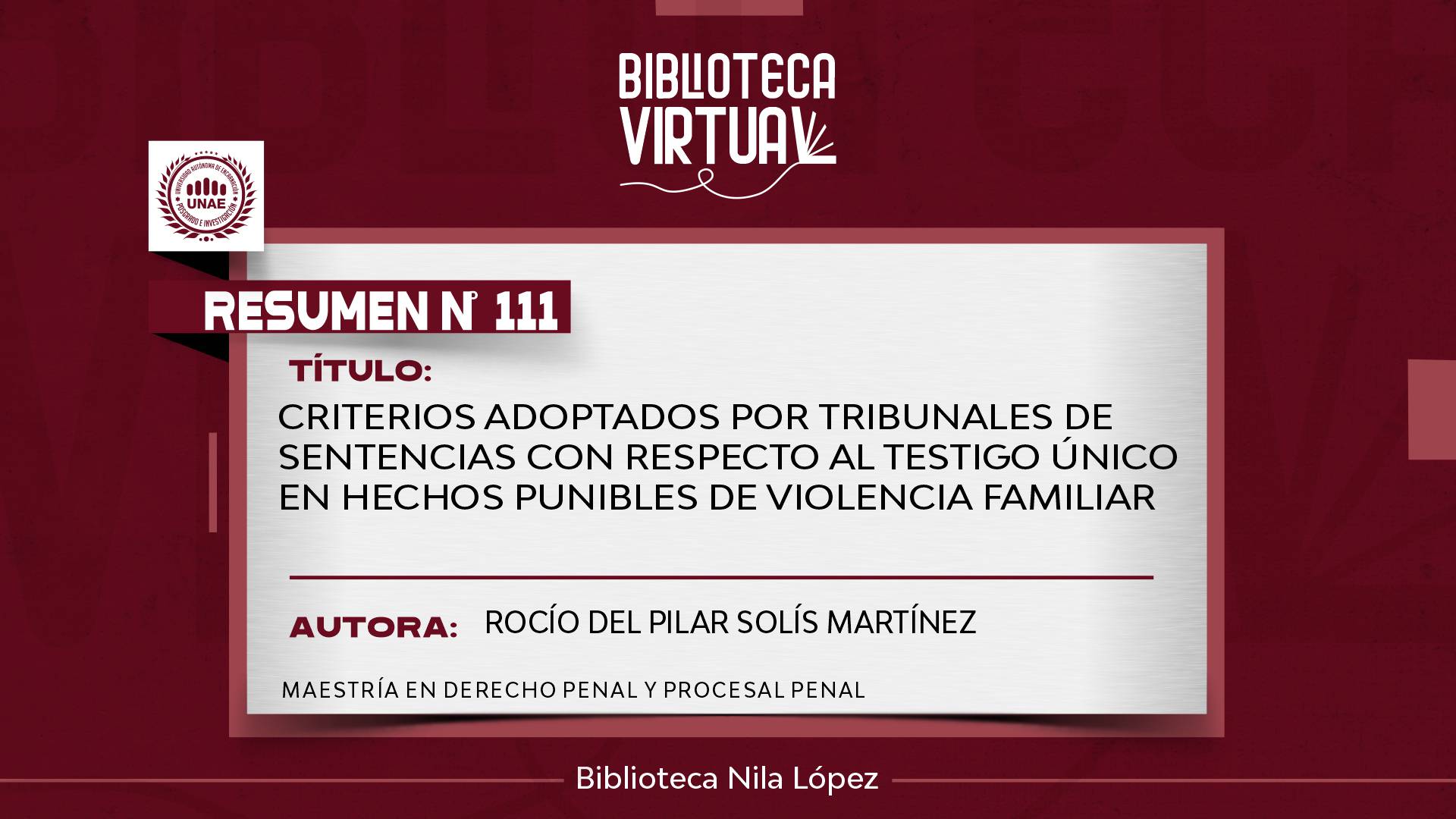N° 111. CRITERIOS ADOPTADOS POR TRIBUNALES DE SENTENCIAS CON RESPECTO AL TESTIGO ÚNICO EN HECHOS PUNIBLES DE VIOLENCIA FAMILIAR