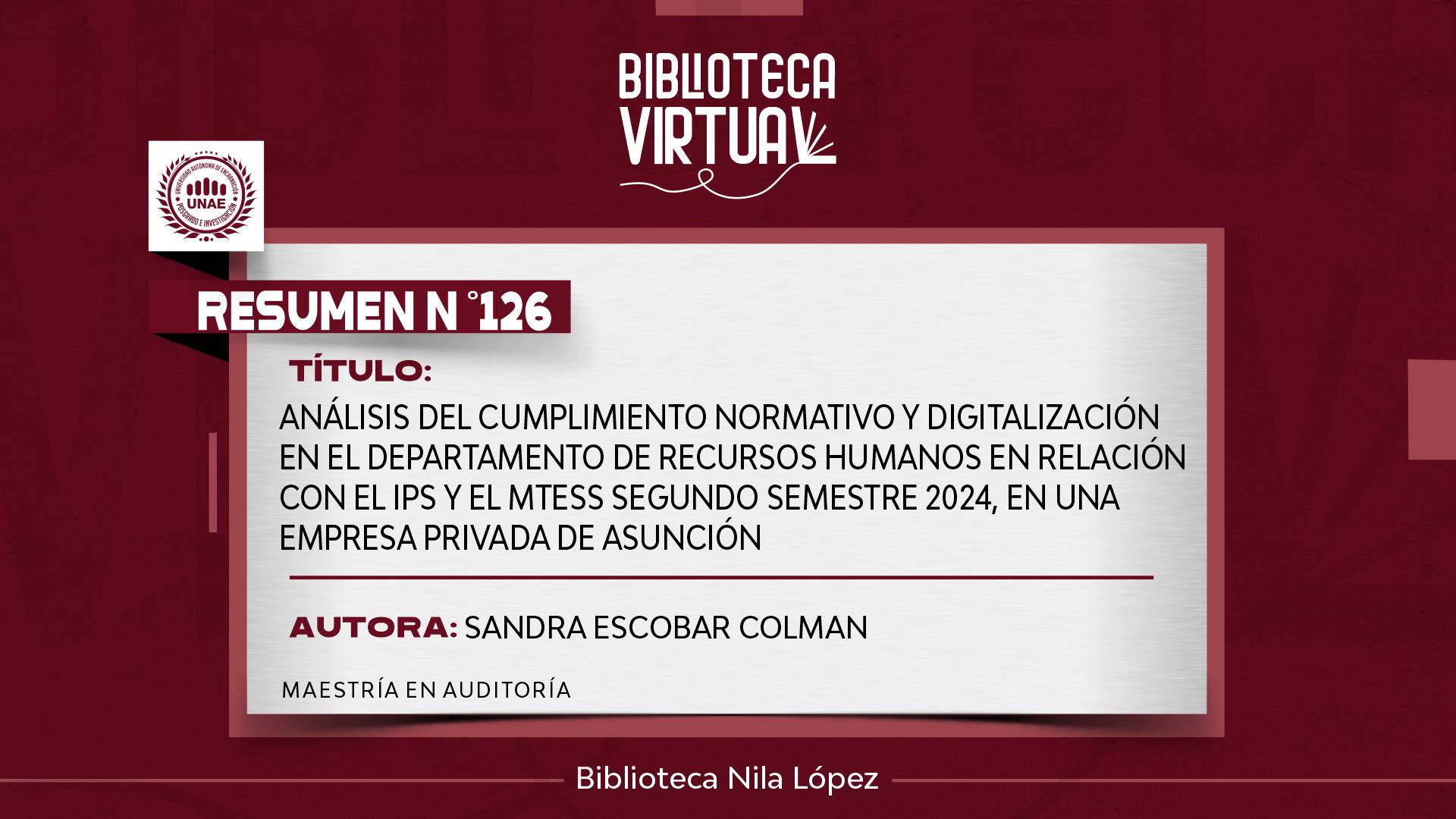 N° 126. ANÁLISIS DEL CUMPLIMIENTO NORMATIVO Y DIGITALIZACIÓN EN EL DEPARTAMENTO DE RECURSOS HUMANOS EN RELACIÓN CON EL IPS Y EL MTESS SEGUNDO SEMESTRE 2024, EN UNA EMPRESA PRIVADA DE ASUNCIÓN