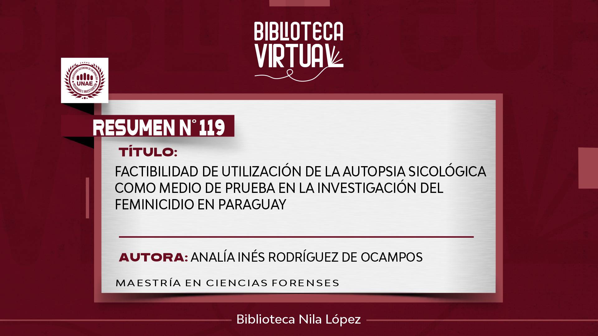 N° 119. FACTIBILIDAD DE UTILIZACIÓN DE LA AUTOPSIA SICOLÓGICA COMO MEDIO DE PRUEBA EN LA INVESTIGACIÓN DEL FEMINICIDIO EN PARAGUAY