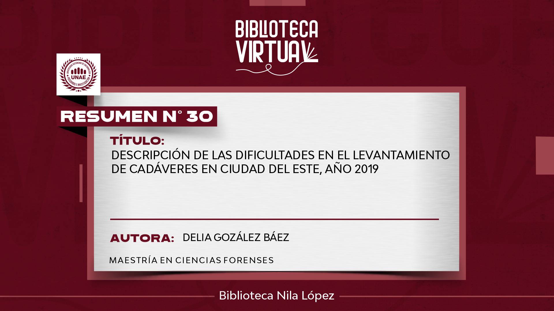 Nº 30. DESCRIPCIÓN DE LAS DIFICULTADES EN EL LEVANTAMIENTO DE CADÁVERES EN CIUDAD DEL ESTE, AÑO 2019