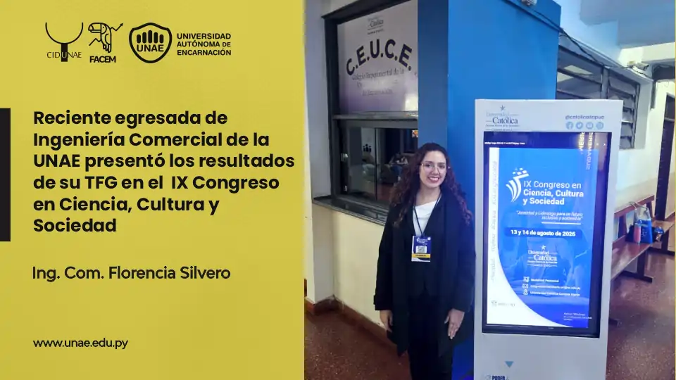 Reciente egresada de Ingeniería Comercial de la UNAE presentó los resultados de su TFG en el IX Congreso en Ciencia, Cultura y Sociedad