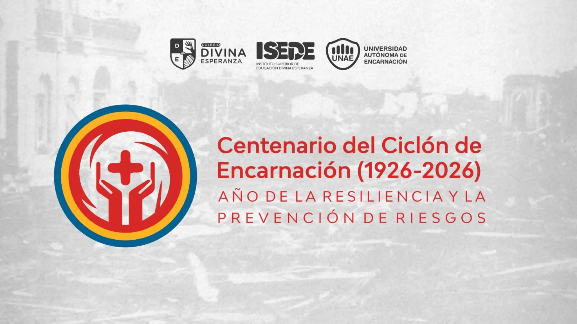 La UNAE declara el 2026 como el “Centenario del Ciclón de Encarnación (1926–2026) – Año de la Resiliencia y la Prevención de Riesgos”