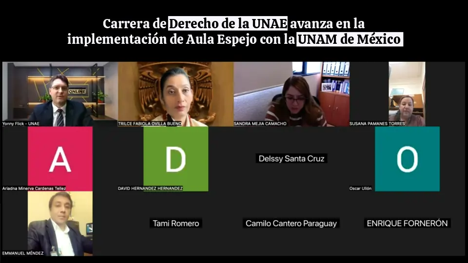 Carrera de Derecho de la UNAE avanza en la implementación de Aula Espejo con la UNAM de México