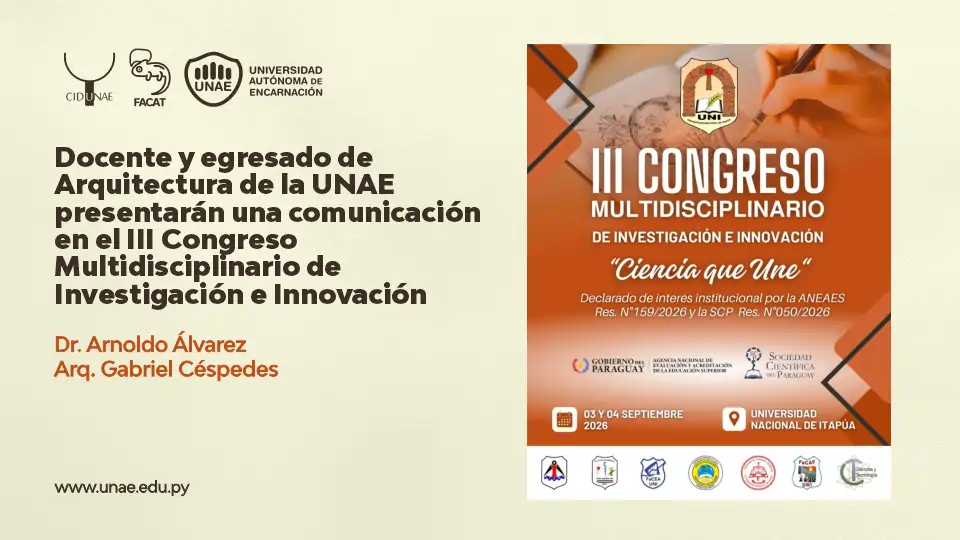 Docente y egresado de Arquitectura de la UNAE presentarán una comunicación en el III Congreso Multidisciplinario de Investigación e Innovación