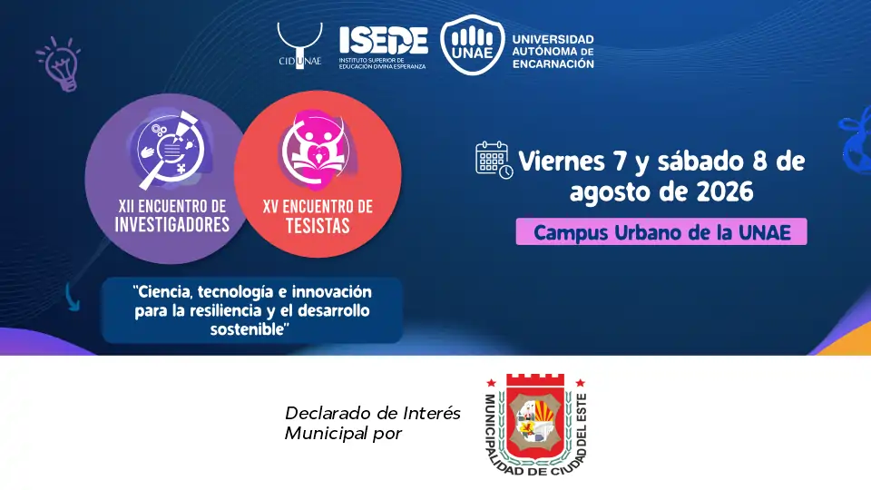 La II Jornada de Investigadores y Tesistas de la UNAE sede Ciudad del Este es declarada de interés municipal por la Municipalidad de Ciudad del Este