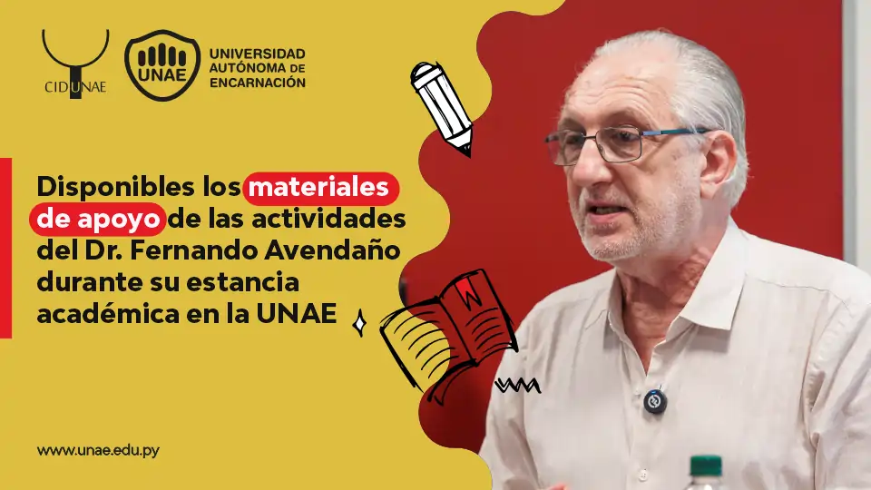 Disponibles los materiales de apoyo de las actividades del Dr. Fernando Avendaño durante su estancia académica en la UNAE