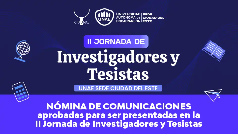 La UNAE presenta la nómina de comunicaciones aprobadas para ser presentadas en la II Jornada de Investigadores y Tesistas